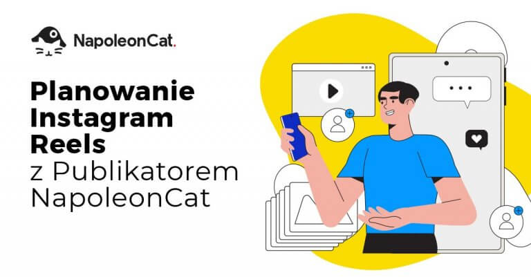 Nowość w NapoleonCat: Planowanie i Automatyczne Publikowanie Rolek na Instagramie